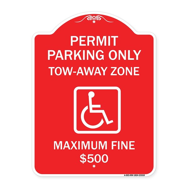 Signmission Permit Parking Tow-Away Zone Maximum Fine, Red & White Aluminum Sign, 24" L, 18" H, RW-1824-23318 A-DES-RW-1824-23318 - main